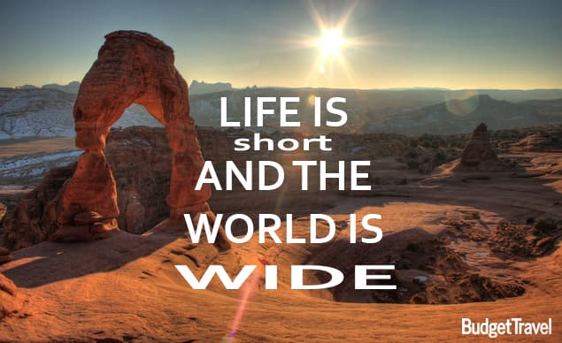 Life is short and the world is wide travel quote